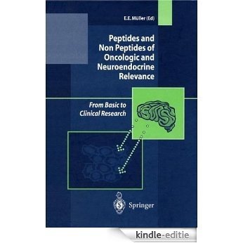 Peptides and Non Peptides of Oncologic and Neuroendocrine Relevance: From Basic to Clinical Research [Kindle-editie]