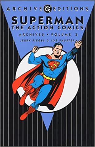 Superman: The Action Comics Archives VOL 03 (Archive Editions (Graphic Novels))