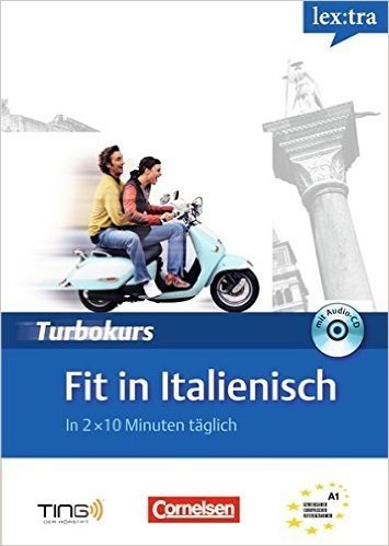 Lextra  Italienisch Turbokurs:  Fit in Italienisch: Selbstlernbuch mit Hör-CD. Europäischer Referenzrahmen: A1