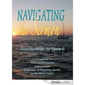 Navigating the Sermon for Cycle C of the Revised Common Lectionary (English Edition) [Kindle-editie] beoordelingen