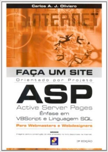 Faça Um Site Orientado por Projeto ASP. Ênfase em VBScript e Linguagem SQL baixar