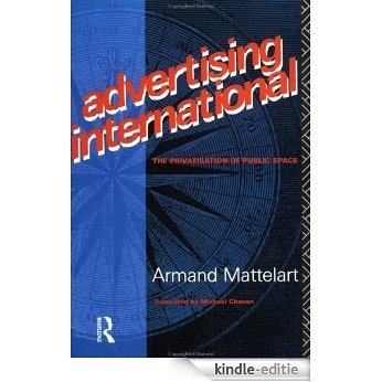 Advertising International: The Privatisation of Public Space (Comedia) [Kindle-editie]