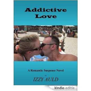 Addictive Love (English Edition) [Kindle-editie]