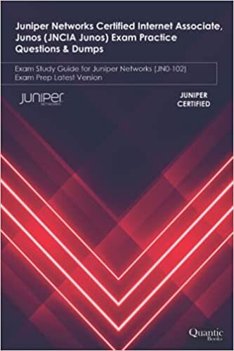 indir Juniper Networks Certified Internet Associate, JUNOS (JNCIA JUNOS) Exam Practice Questions &amp; Dumps: Exam Study Guide for Juniper Networks (JN0-102) Exam Prep Latest Version