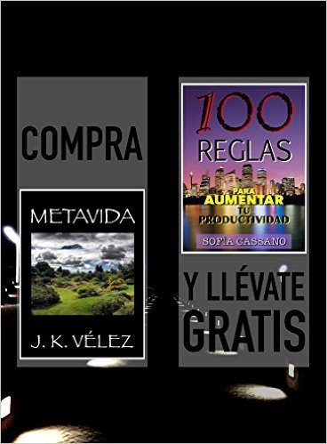 Compra METAVIDA y llévate gratis 100 REGLAS PARA AUMENTAR TU PRODUCTIVIDAD (Spanish Edition)