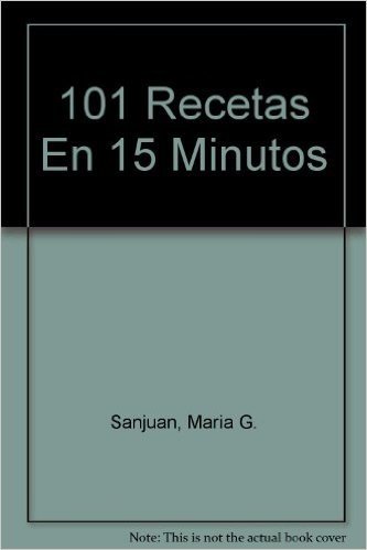 101 Recetas En 15 Minutos