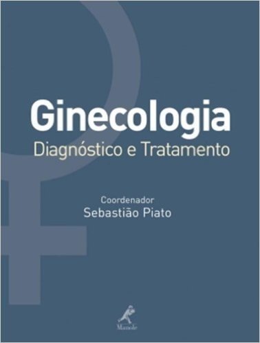 Ginecologia. Diagnóstico e Tratamento