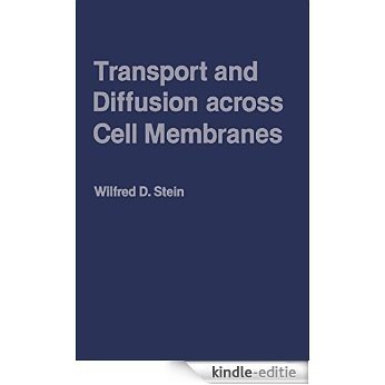 Transport And Diffusion Across Cell Membranes [Print Replica] [Kindle-editie]