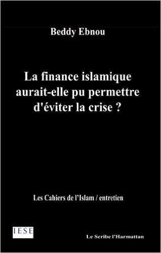 La finance islamique aurait-elle pu permettre d'éviter la crise ?