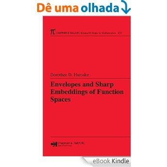 Envelopes and Sharp Embeddings of Function Spaces (Chapman & Hall/CRC Research Notes in Mathematics Series) [Réplica Impressa] [eBook Kindle]