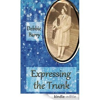 Expressing the Trunk (English Edition) [Kindle-editie]