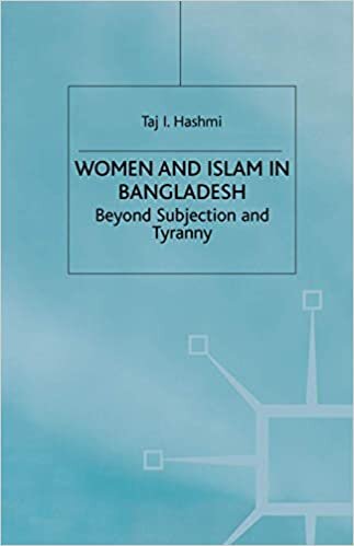 Women and Islam in Bangladesh: Beyond Subjection and Tyranny