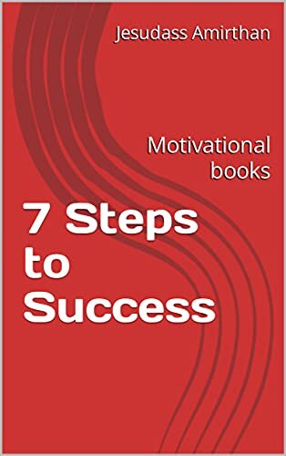 7 Steps to Success: Motivational books (English Edition)