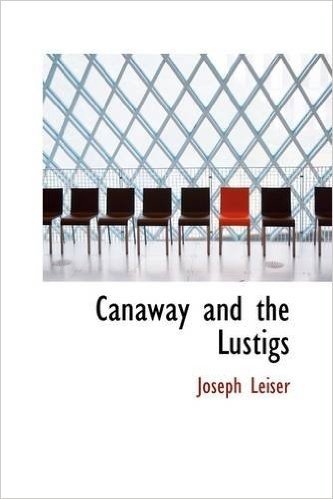 Canaway and the Lustigs