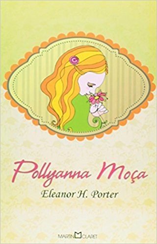 Pollyanna Moça - Volume 273. Coleção Obra-Prima de Cada Autor baixar