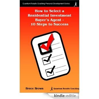 How to Select a Residential Investment Buyer's Agent (English Edition) [Kindle-editie]