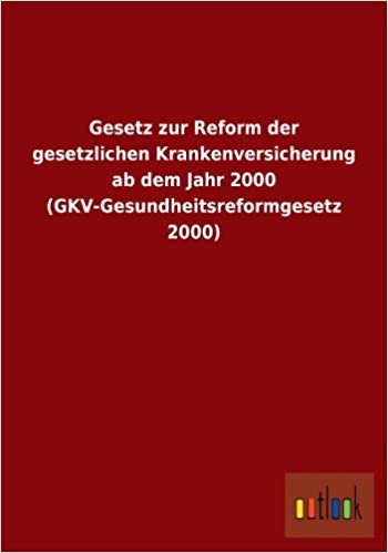 Gesetz zur Reform der gesetzlichen Krankenversicherung ab dem Jahr 2000 (GKV-Gesundheitsreformgesetz 2000)