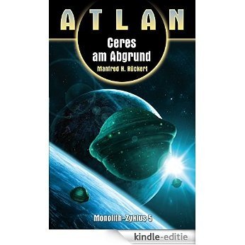 ATLAN Monolith 5: Ceres am Abgrund (German Edition) [Kindle-editie]