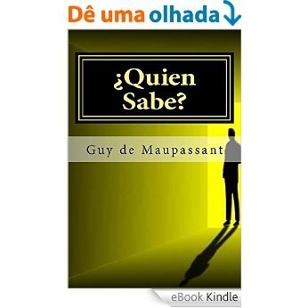 Quien Sabe - (Anotado) (Spanish Edition) [eBook Kindle]