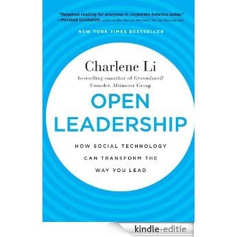 Open Leadership: How Social Technology Can Transform the Way You Lead [Kindle-editie]