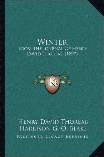Winter: From the Journal of Henry David Thoreau (1897)