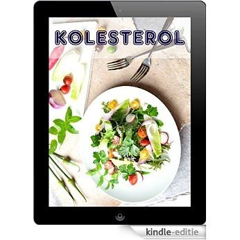 Kolesterol: Spis godt og redusere blodlipider - 200 lav-kolesterol oppskrifter (Sunn Mat) (Norwegian Edition) [Kindle-editie] beoordelingen