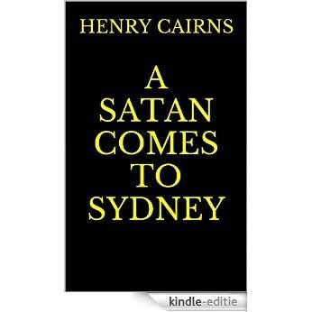 A Satan Comes to Sydney (English Edition) [Kindle-editie]