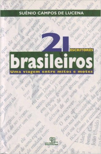 21 Escritores Brasileiros. Uma Viagem Entre Mitos