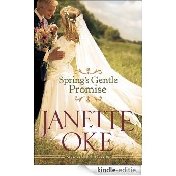Spring's Gentle Promise (Seasons of the Heart, Book 4) [Kindle-editie]