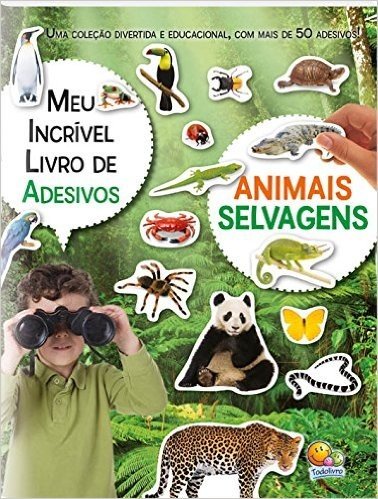 Animais Selvagens - Coleção Meu Incrível Livro de Adesivos