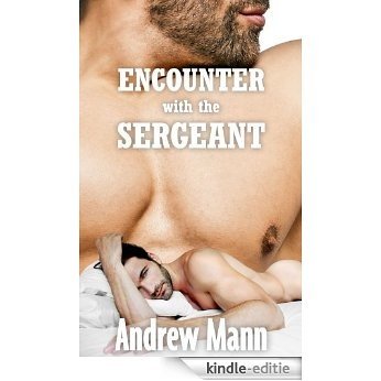 Encounter with the Sergeant (Gay Military Erotic Romance) (The Recruit Book 3) (English Edition) [Kindle-editie]