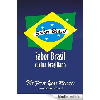The First Year Recipes of "Sabor Brasil" (English Edition) [Kindle-editie] beoordelingen