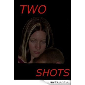 Two Shots (English Edition) [Kindle-editie]
