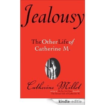 Jealousy: The Other Life of Catherine M. [Kindle-editie]