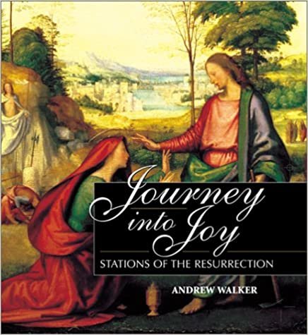 Journey Into Joy: Stations of the Resurrection