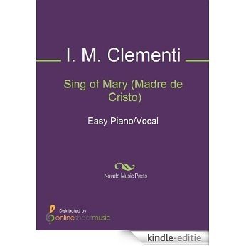 Sing of Mary (Madre de Cristo) [Kindle-editie]