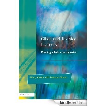 Gifted and Talented Learners: Creating a Policy for Inclusion (NACE/Fulton Publication) [Kindle-editie]