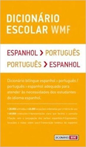 Dicionário Escolar WMF. Espanhol-Português / Português-Espanhol