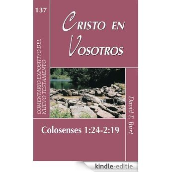 Cristo en vosotros - Col. 2: Colosenses 1:24 - 2:19 [Kindle-editie]