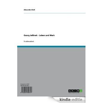 Georg Jellinek - Leben und Werk [Kindle-editie]