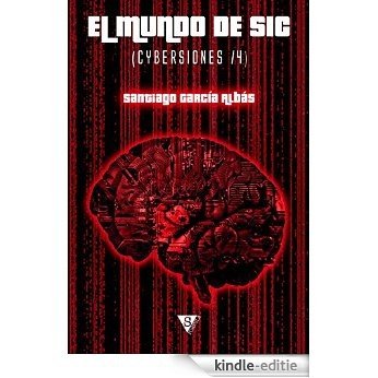 El mundo de SIC (Cybersiones nº 4) (Spanish Edition) [Kindle-editie]