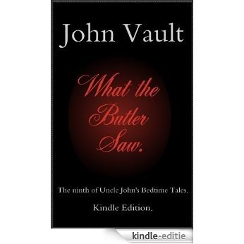 What the butler saw. (English Edition) [Kindle-editie]