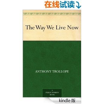 The Way We Live Now (免费公版书) [Kindle电子书]
