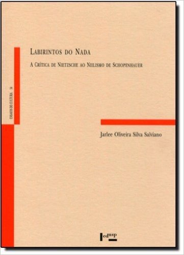 Labirintos Do Nada. A Crítica De Nietzsche Ao NIIlismo De Schopenhauer