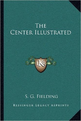 The Center Illustrated