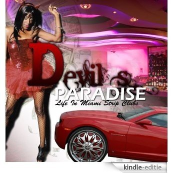 Devil's Paradise (Life In Miami Strip Clubs) (Devils Paradise Book 1) (English Edition) [Kindle-editie]