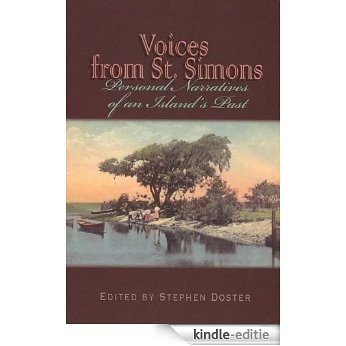 Voices from St. Simons: Personal Narratives of an Island's Past (Real Voices, Real History) (English Edition) [Kindle-editie]