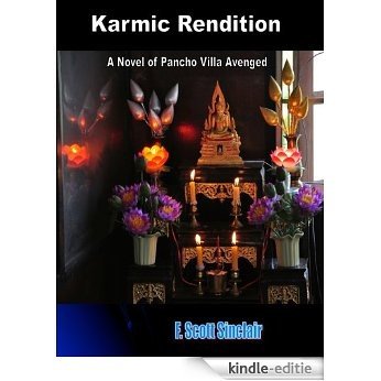 Karmic Rendition: A Novel of Pancho Villa Avenged (English Edition) [Kindle-editie]