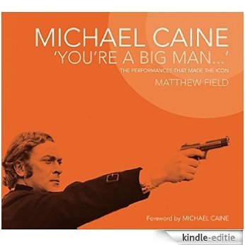 Michael Caine: You're a Big Man [Kindle-editie]