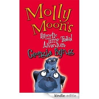 Molly Moon's Hypnotic Time-Travel Adventure (English Edition) [Kindle-editie]